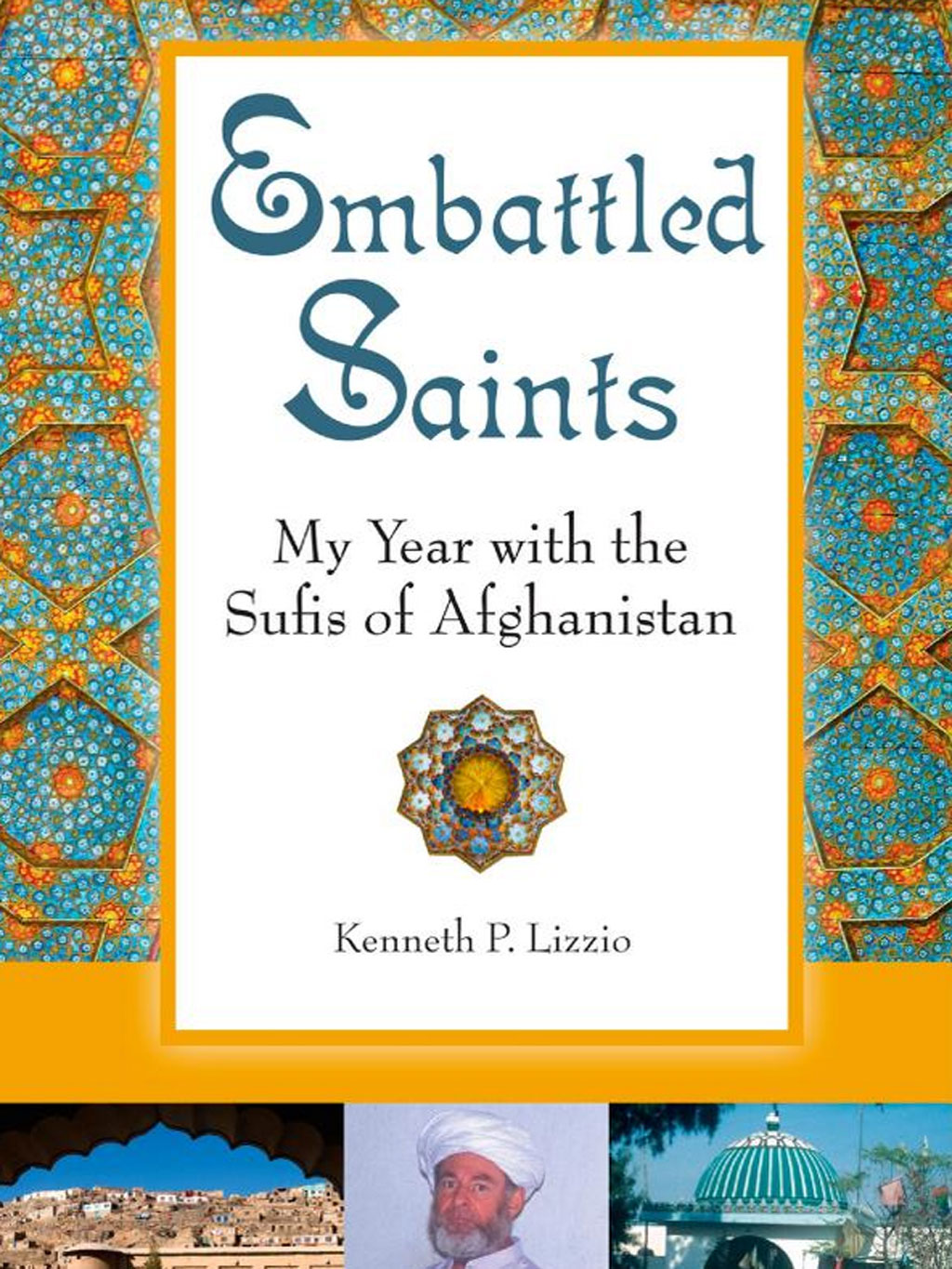 Buchcover von Kenneth P. Lazzios "Embattled Saints - My Year With The Sufis Of Afghanistan" Foto: Quest Books